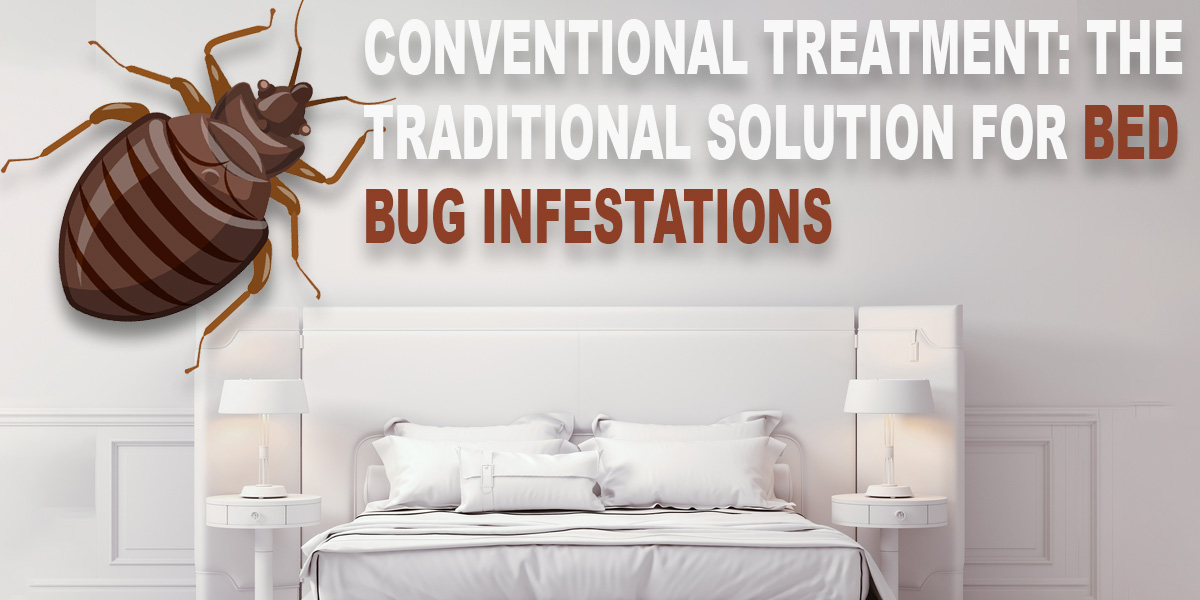 Conventional Treatment- The Traditional Solution for Bed Bug Infestations